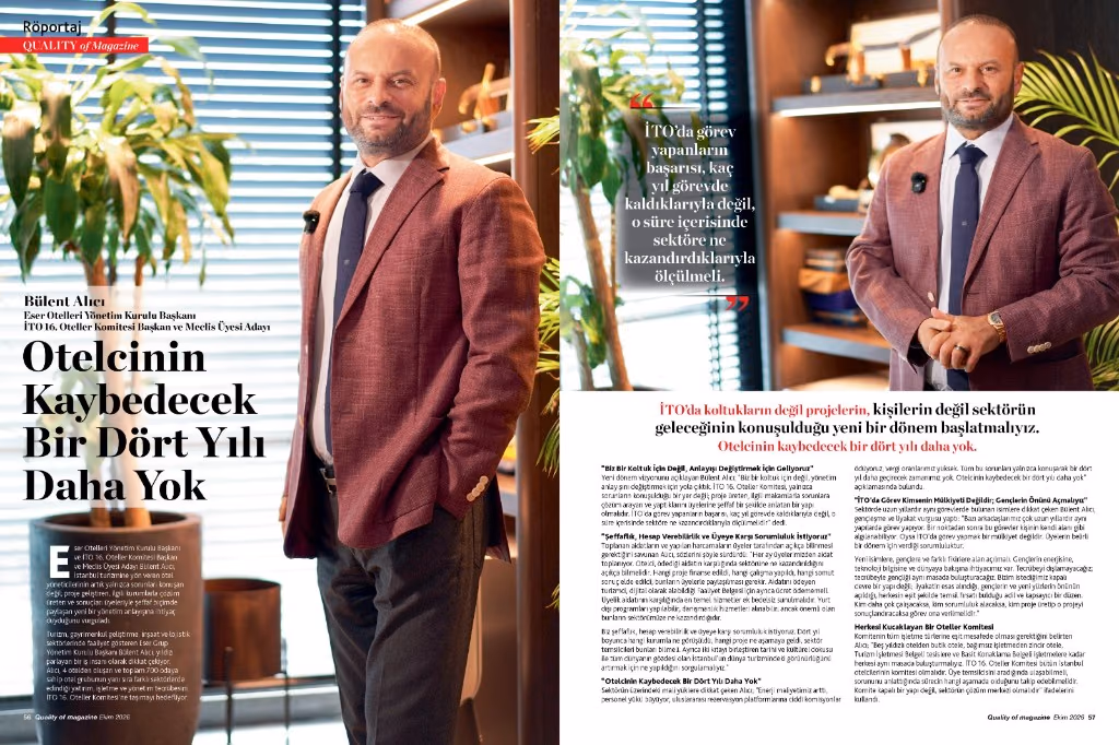 Quality of Magazine röportajı, sayfa 56 ve 57. Başlık: Otelcinin kaybedecek bir dört yıl daha yok.
